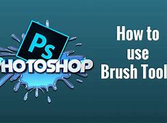 Image result for Photoshop Brush Tool Tutorial