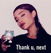 Image result for Thank You Next Meme
