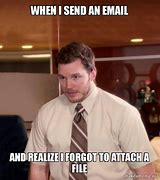 Image result for Email Attachment Left Out Meme