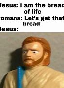 Image result for Jesus Bread Meme
