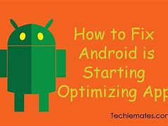 Image result for Android Is Starting Optimizing App Loop Fix