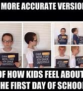 Image result for First Day in School Meme
