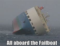 Image result for Failboat Memes