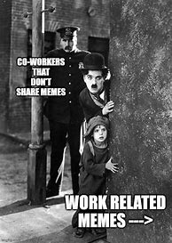 Image result for Relatable Work Memes