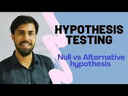 Image result for Null and Alternative Hypothesis