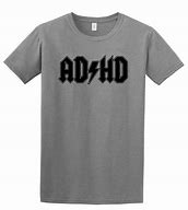 Image result for ADHD T Shirt