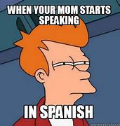 Image result for Spanish Memes