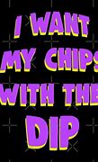 Image result for Chips and Dip Joke