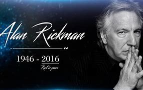 Image result for Alan Rickman Rip