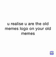 Image result for Call Old Meme