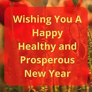Image result for Happy Healthy and Prosperous New Year