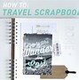 Image result for What Is a Travel Scrapbook