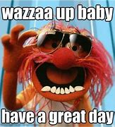 Image result for Muppet Meme Good Morning Team