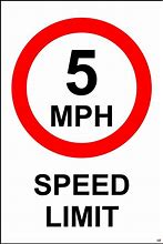 Image result for 5 Mph Speed Limit Sign