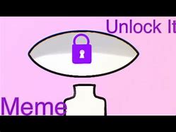 Image result for Unlock It Meme