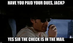 Image result for Check Is in the Mail Meme