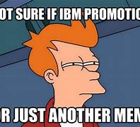 Image result for IBM Memes