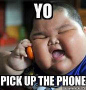 Image result for Pick Up Your Phone Meme