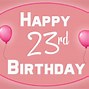 Image result for Happy 23rd Birthday