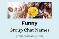 Image result for Funny Group Chat Names