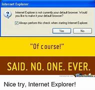 Image result for Internet Explorer Jokes