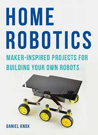 Image result for Home Robotics Book