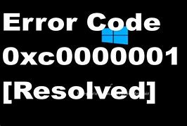 Image result for How to Fix Error Code 0Xc0000001