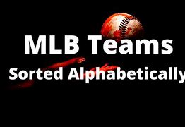 Image result for MLB Teams Alphabetical Order