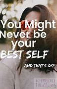 Image result for Be Your Best Self Meme