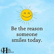 Image result for Make Someone Smile Quotes