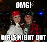Image result for Girls Night Out Meme