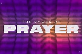 Image result for Power of Prayer Sermon