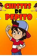 Image result for Pepito Jokes