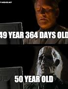 Image result for 50 Years Old Meme