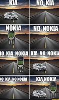 Image result for Kia Nokia Meme