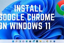Image result for How to Get Google Chrome On Windows 11