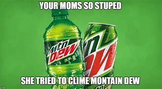 Image result for Meme Moundtain Dew