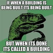 Image result for Building Meme