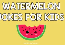 Image result for Watermelon Jokes