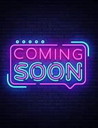 Image result for Coming Soon Sign