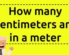 Image result for How Many Centimeters in a Meter