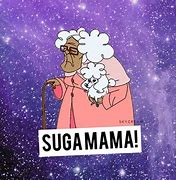Image result for Sugar Mama Quotes
