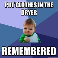 Image result for Dryer Meme