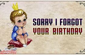 Image result for Forgot to Say Happy Birthday