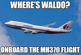 Image result for MH 370 Memes