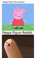 Image result for I'm Peppa Pig Meme