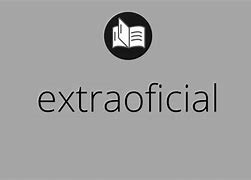 Image result for extraoficial