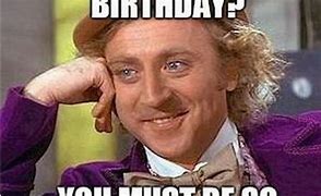 Image result for Old Dirty Happy Birthday Memes