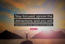 Image result for Motivational Quotes On Distraction