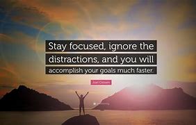 Image result for Quotes About Distractions